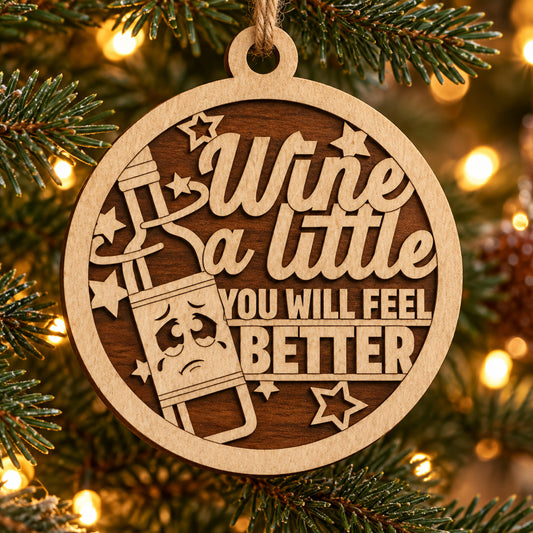 Wine A Lttle 2-Layer Laser Cut Ornament