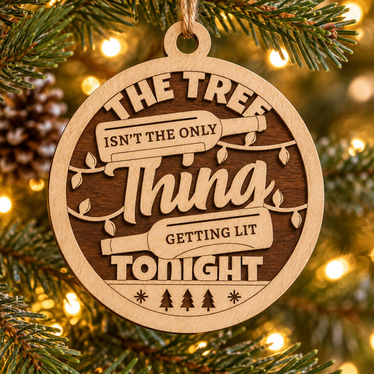 Getting Lit Tonight 2-Layer Laser Cut Ornament