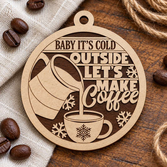 Baby It’s Cold 2-Layer Laser Cut Ornament
