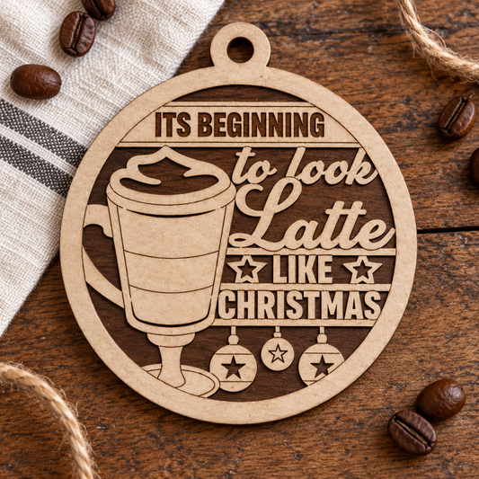 It’s Beginning to Look a Latte 2-Layer Laser Cut Ornament